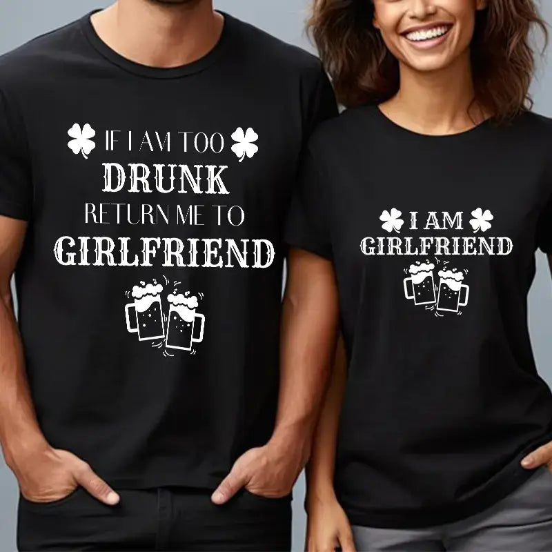 I am Too Drunk Return Me to My Girlfriend – DTF Transfer Set