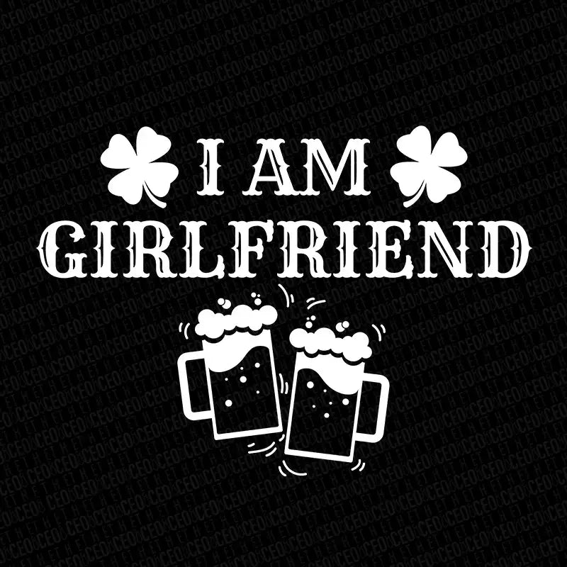 I am Too Drunk Return Me to My Girlfriend – DTF Transfer Set